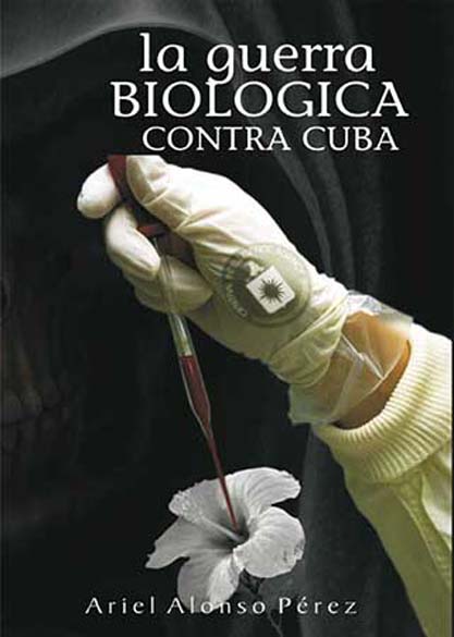 La guerra biológica contra Cuba. (Ebook)